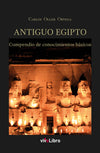 Antiguo Egipto. Compendio de conocimientos básicos