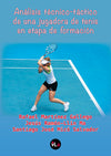Análisis técnico-táctico de una jugadora de tenis en etapa de formación