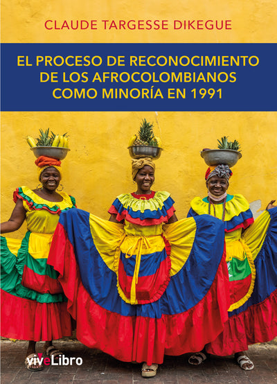 El proceso de reconocimiento de los afrocolombianos como minoría en 1991