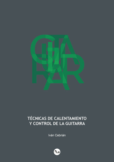 Técnicas de calentamiento y control de la guitarra