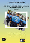 Psicología Policial: Aspectos psicológicos importantes en el marco policial
