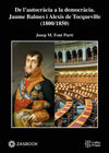 De l’autocràcia a la democràcia. Jaume Balmes i Alexis de Tocqueville (1800/1850)