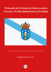 Protocolo de la Xunta de Galicia contra el acoso y la discriminación en el trabajo