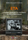 ETA: La doble pena de las víctimas, olvido e impunidad