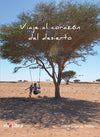 Viaje al corazón del desierto - viveLibro